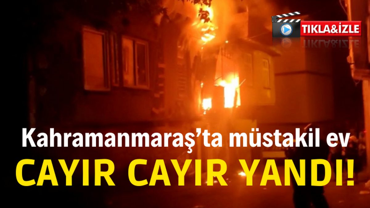 Kahramanmaraş Onikişubat'ta Ev Yangını: Mahallede Panik Anları