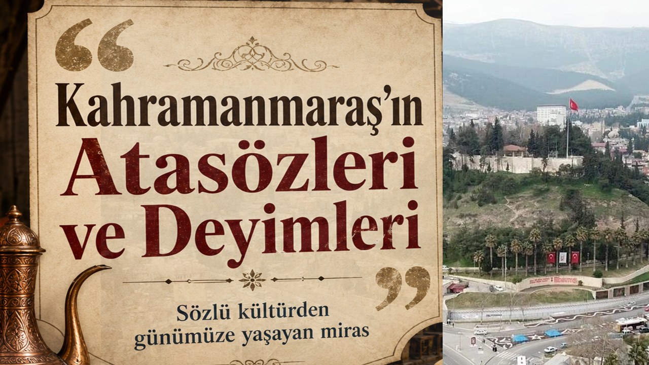 Kahramanmaraş'ın Dilinde Yaşayan Kültür: Atasözleri ve Deyimler