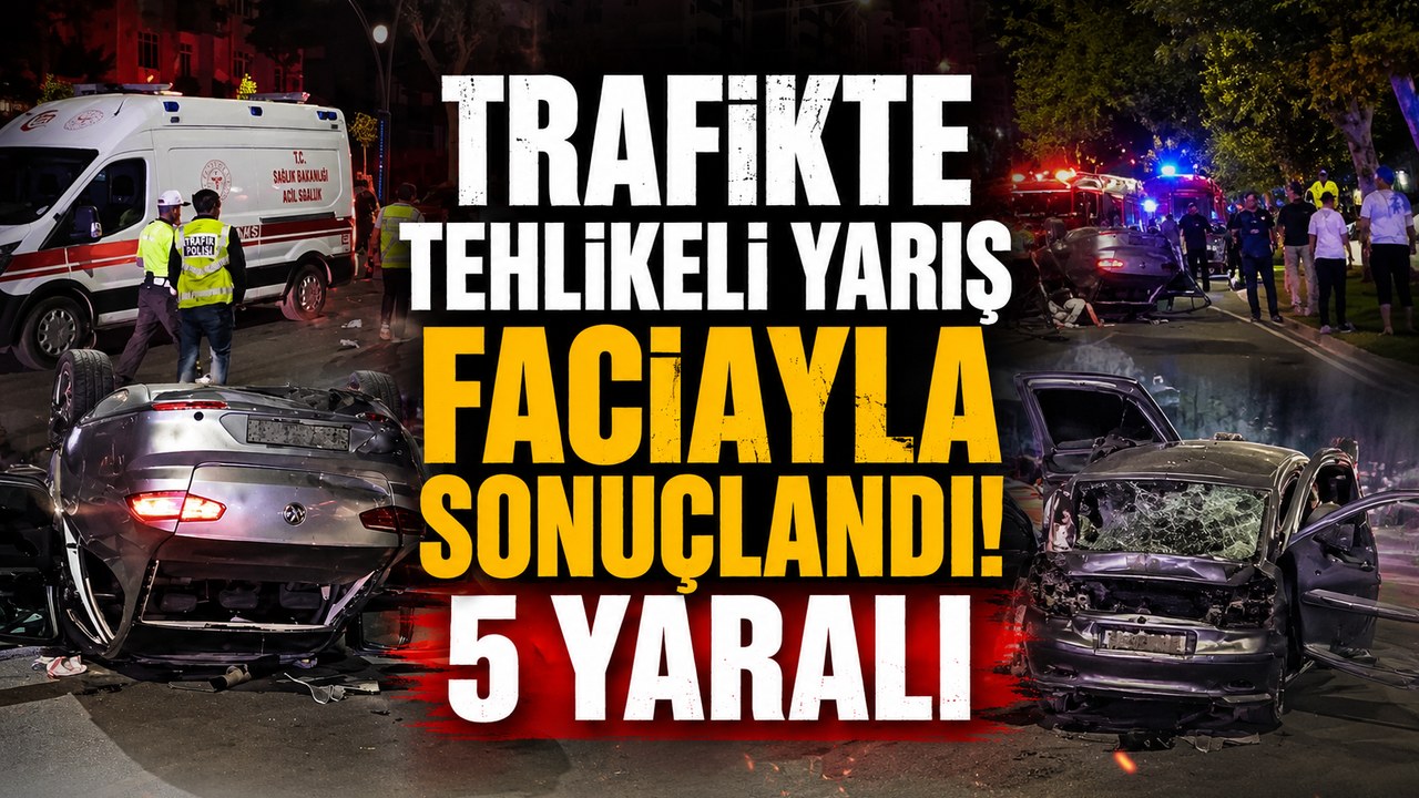 Kahramanmaraş Onikişubat'ta Trafikte Yarış Faciası: 5 Yaralı