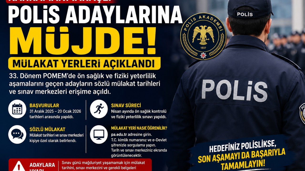 Kahramanmaraşlı Polis Adayları Dikkat: POMEM Mülakat Yerleri Belli Oldu